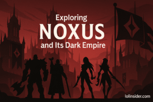 Read more about the article Exploring Noxus and Its Dark Empire